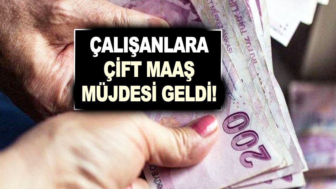 Tüm çalışanlar seçim öncesi çocuk gibi sevinecek! Çift maaş müjdesi geldi! İşte ayrıntılar