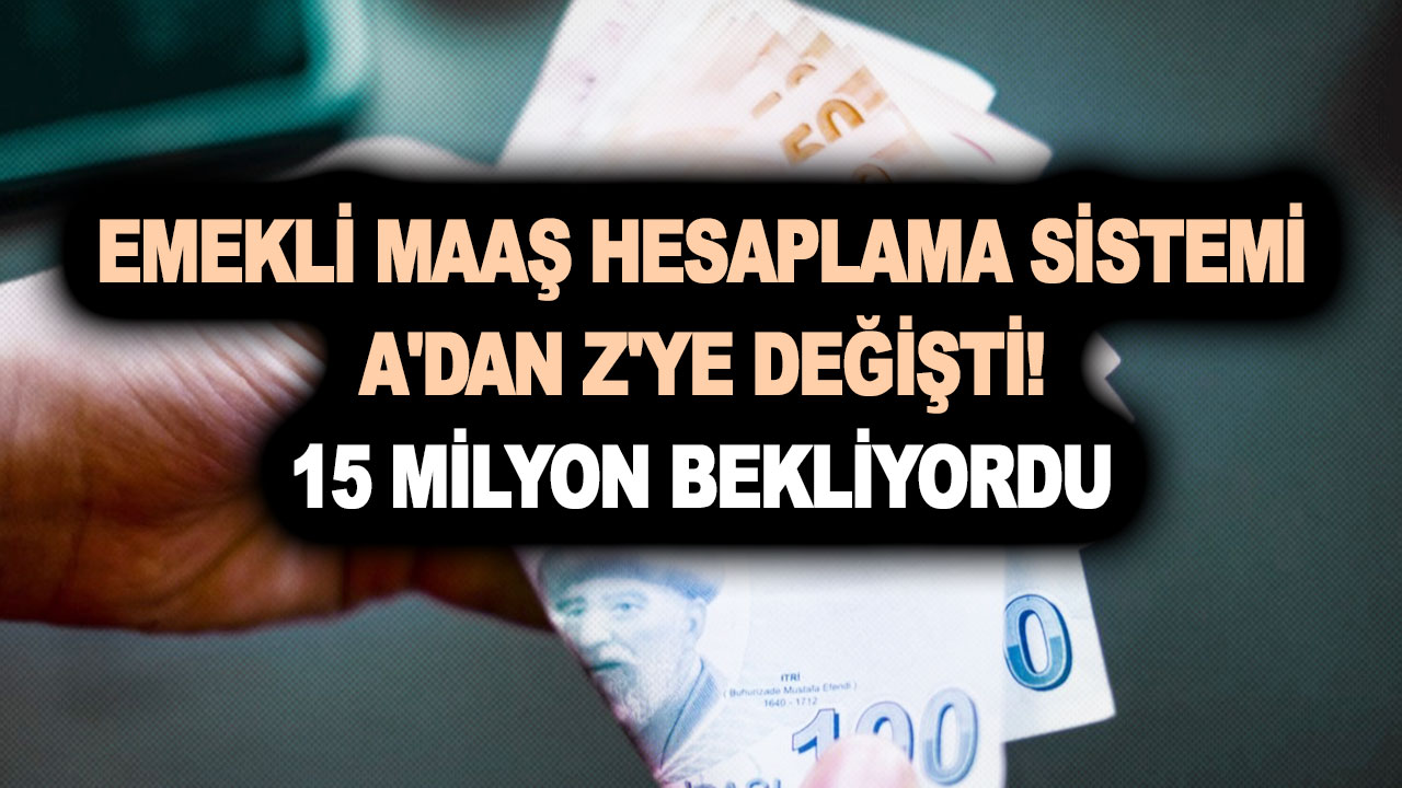 SGK az önce açıkladı: Emekli maaş hesaplama sistemi A'dan Z'ye değişti! 15 milyon bekliyordu