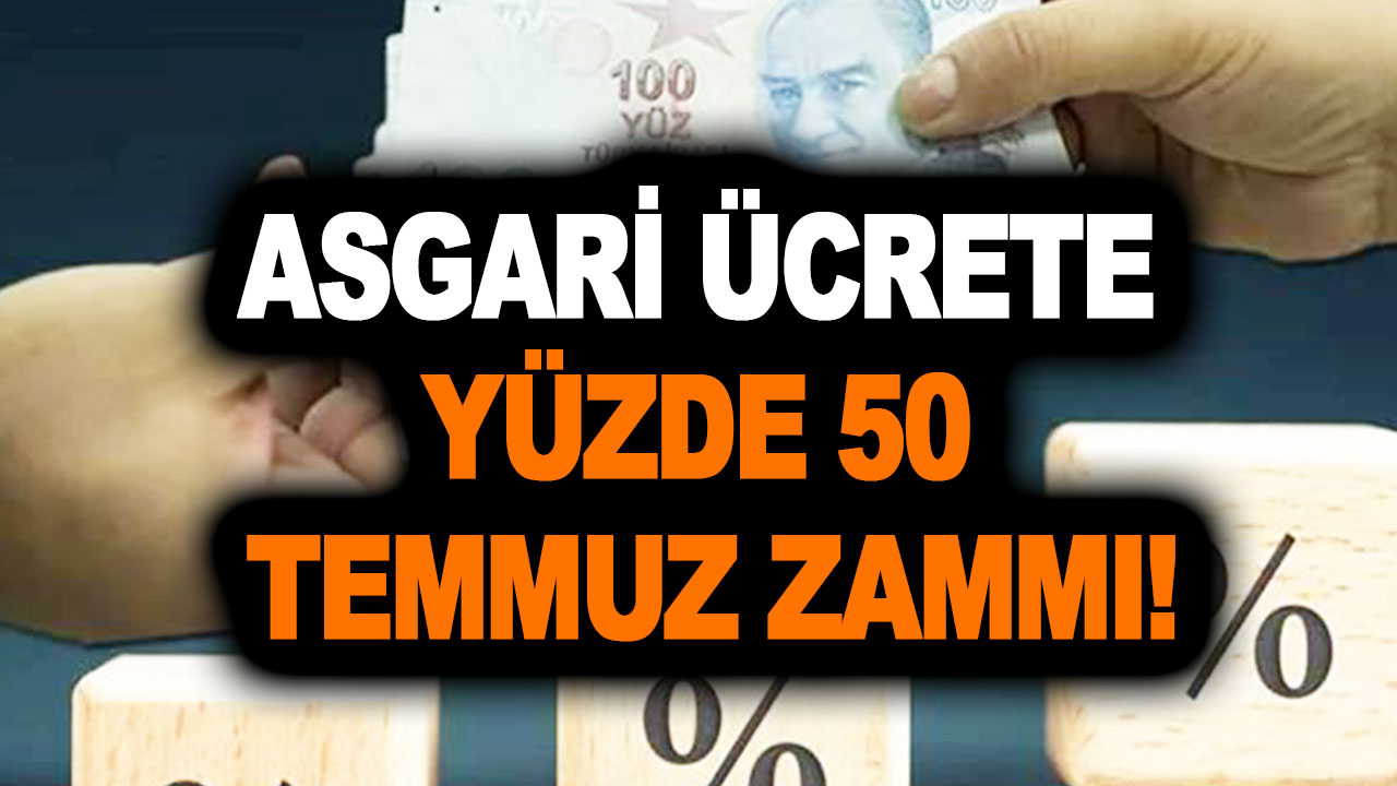 Asgari ücrete yüzde 50 Temmuz zammı! 3 formül müjdesi! 17000 TL üstünde oluyor! Milyonları zil takıp oynatacak