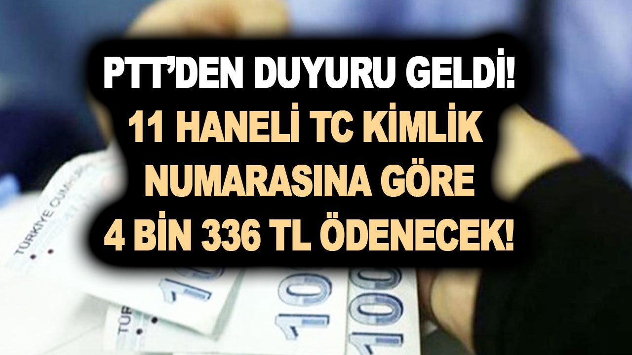 PTT'den 11 haneli TC kimlik numarasına göre 4 bin 336 TL Mayıs ayı destek ödemesi yapılacak