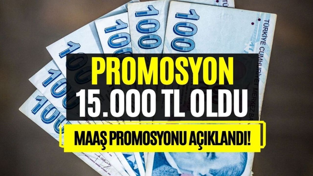 Promosyonda en yüksek rakam o bankada! Tamı tamına 15.000 TL: Başvuru tarihini kaçıran yandı