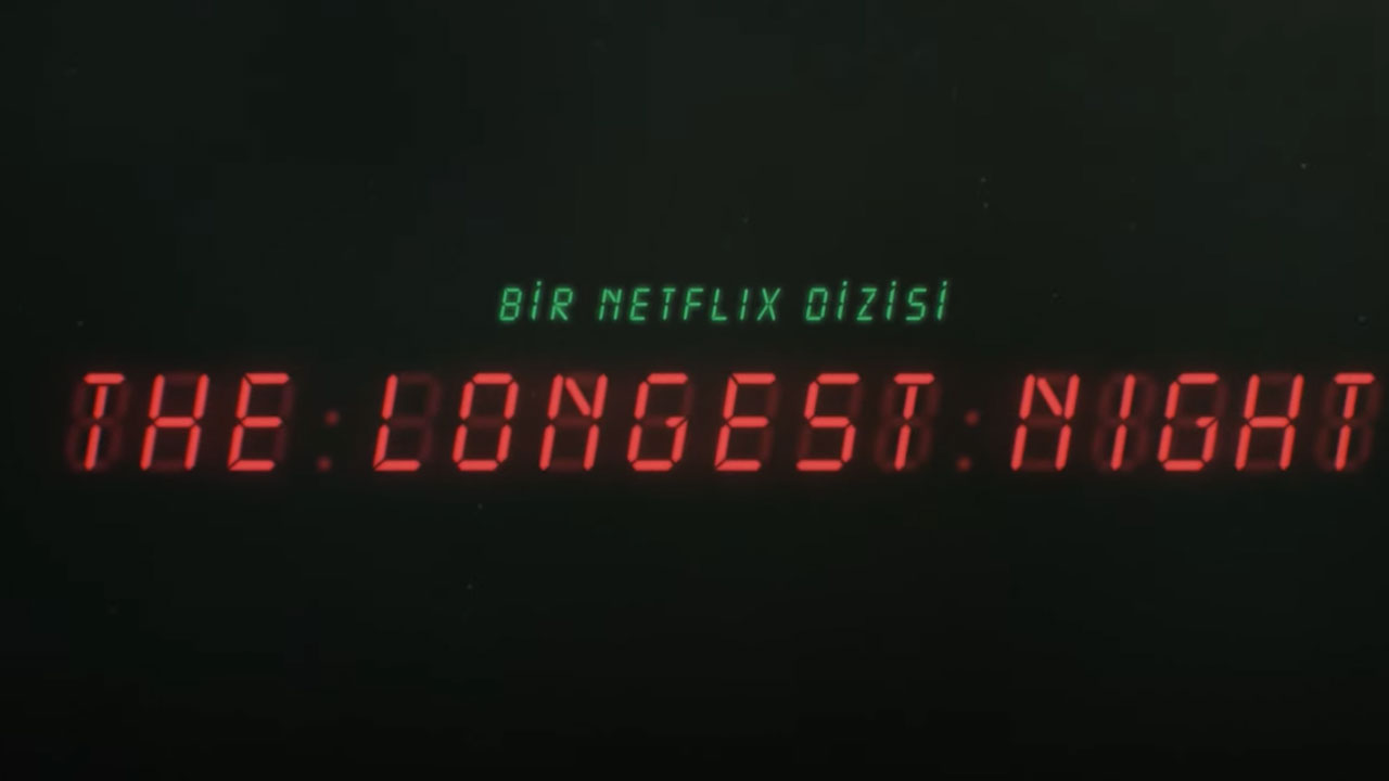Netflix’in yeni dizisi The Longest Night'ın yayın tarihi açıklandı